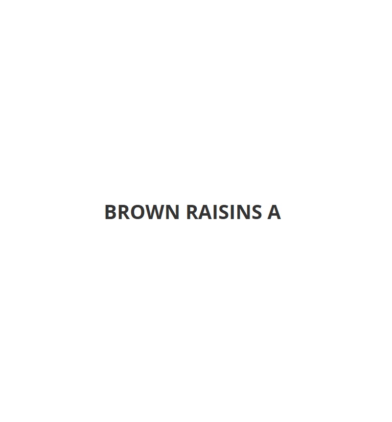 Brown Raisins A
